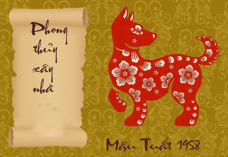 Phong Thủy Xây Nhà Theo Tuổi Mậu Tuất 1958